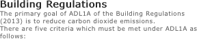 Building Regulations The primary goal of